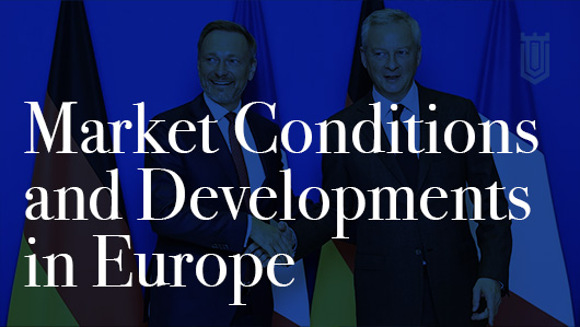 Market Conditions and Developments in Europe (Germany and UK)