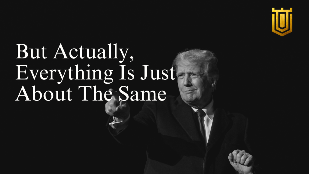 Donald Trump pointing forward against a dark background with text stating everything is the same, produced by Nicholas Mugalli.